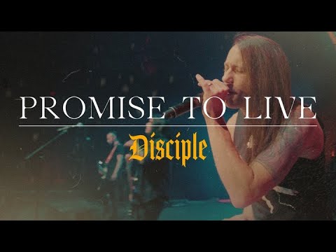 Disciple – Promise to Live