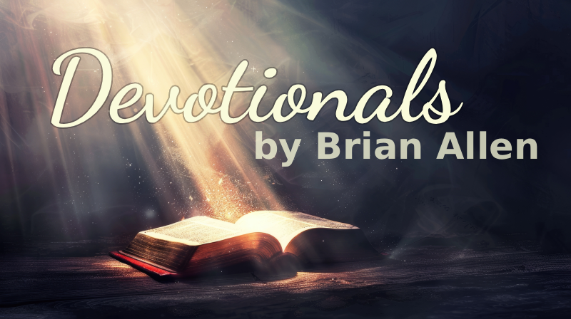 Devotionals from Brian: A New Heart